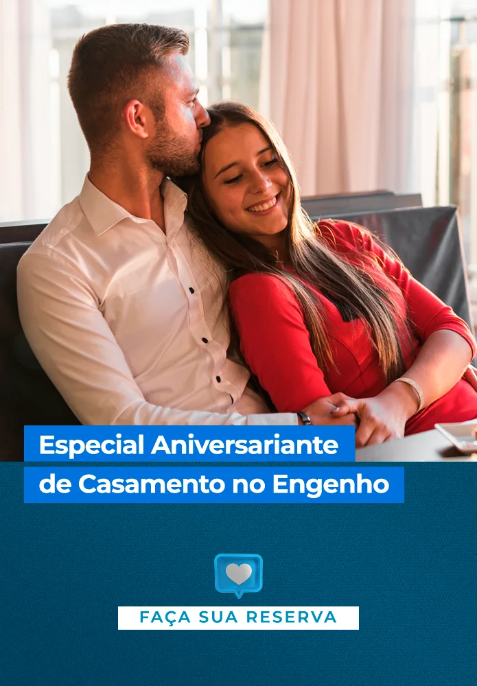 Especial Aniversariante de Casamento no Engenho